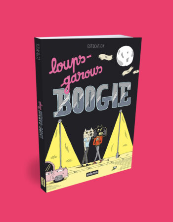 Loups-garous Boogie, la bande dessinée de Estocafich aux éditions Misma