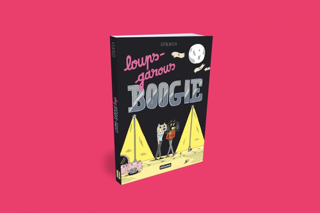 Loups-garous Boogie, la bande dessinée de Estocafich aux éditions Misma