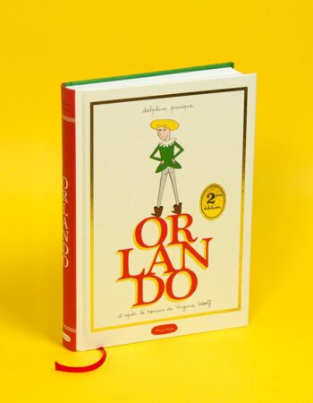 Orlando, adaptation du roman de Virginia Woolf par Delphine Panique chez MISMA, deuxième édition