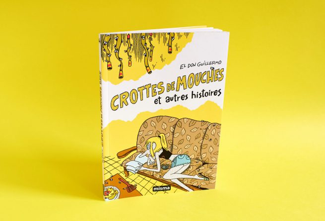 Crottes de mouches et autres histoires est le livre d'El don Guillermo aux éditions Misma