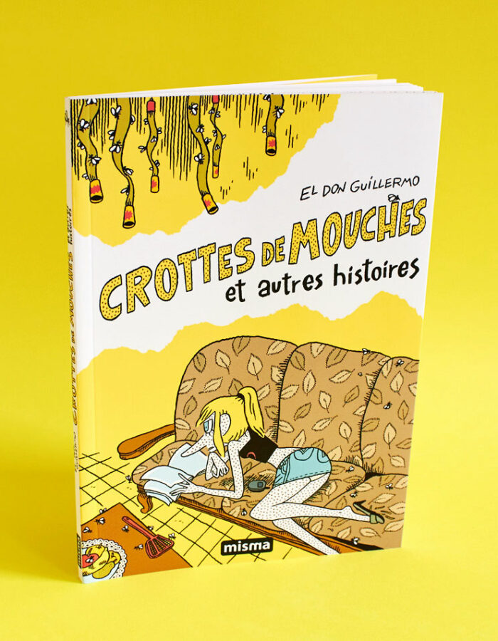 Crottes de mouches et autres histoires est le livre d'El don Guillermo aux éditions Misma