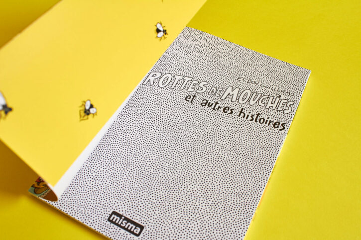 Crottes de mouches et autres histoires est le livre d'El don Guillermo aux éditions Misma