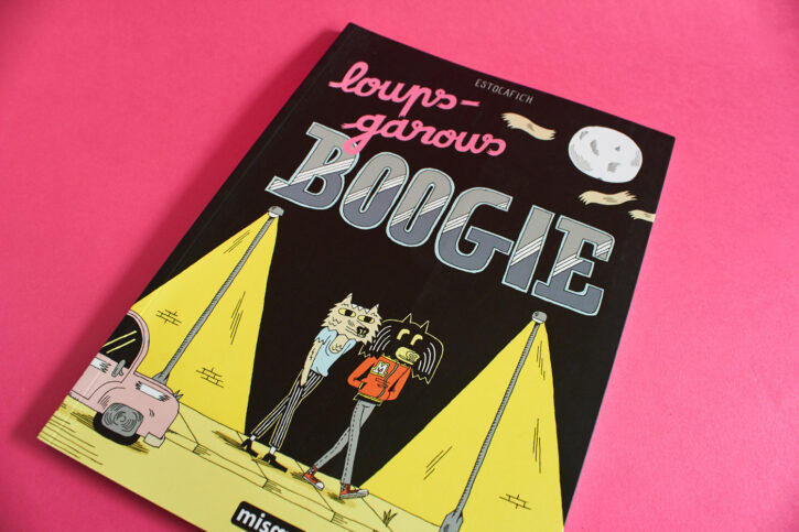 Loups-garous Boogie, la bande dessinée de Estocafich aux éditions Misma