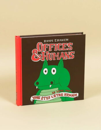 Offices & Humans, le livre dont vous êtes l'être humain, de Roope Eronen chez Misma