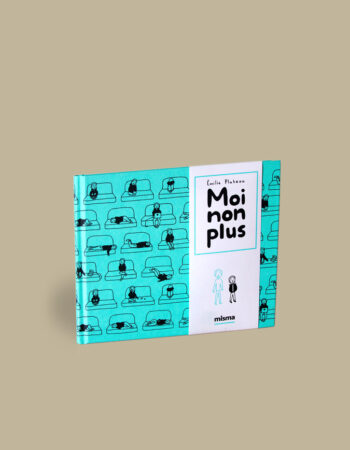 La couverture du livre Moi Non Plus d'Émilie Plateau aux éditions MISMA