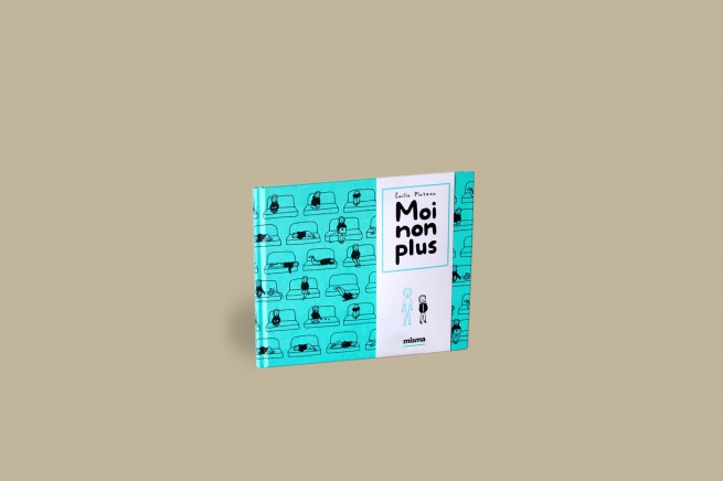 La couverture du livre Moi Non Plus d'Émilie Plateau aux éditions MISMA