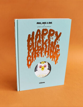 Couverture du livre Megg, Mogg & Owl Happy Fucking Birthday de Simon Hanselmann chez Misma