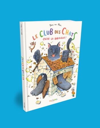 Couverture du Club des chats casse la baraque de Yoon-sun Park chez Misma