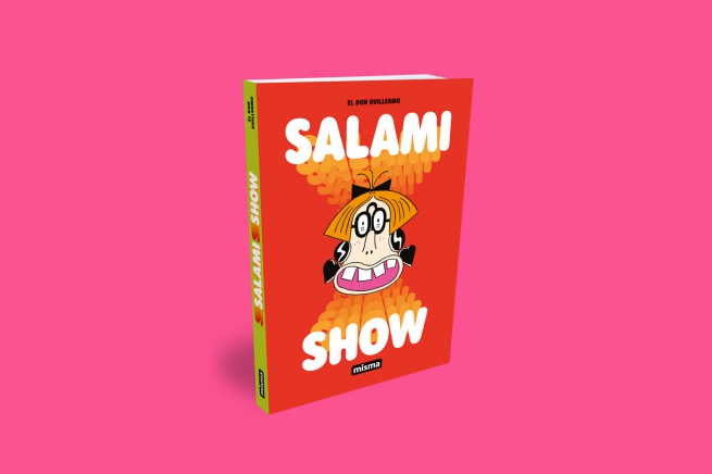 Couverture du livre Salami Show d'El don Guillermo aux éditions MISMA