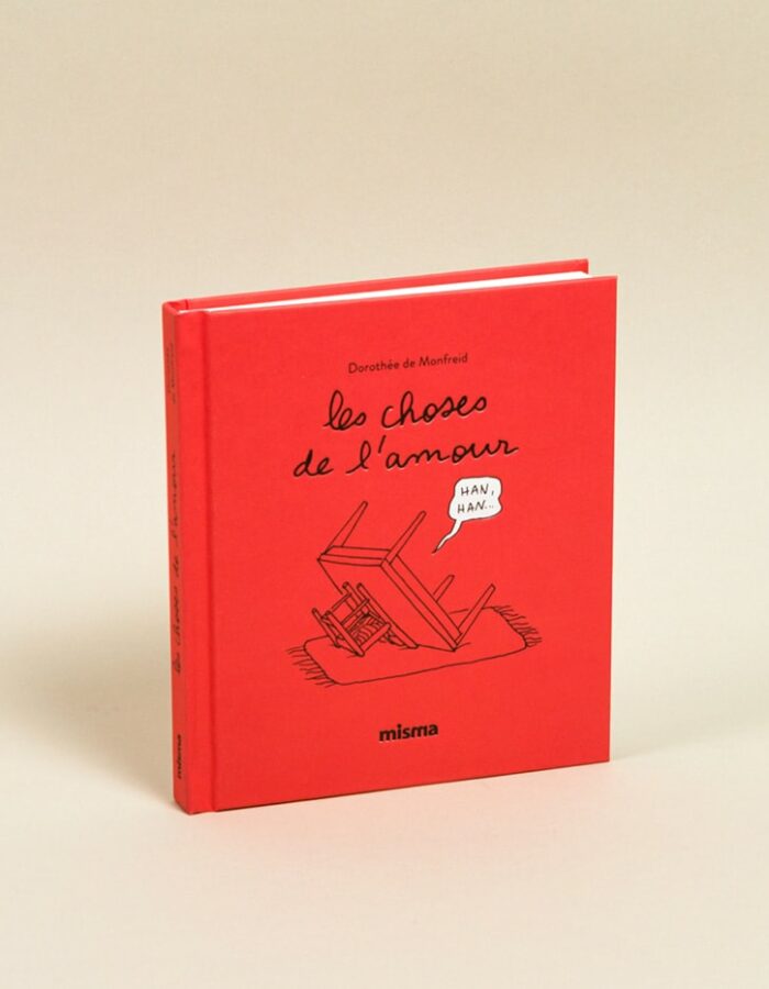 Les choses de l'Amour, de Dorothée de Monfreid chez MISMA