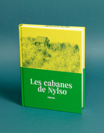 Les cabanes de Nylso, chez MISMA éditions