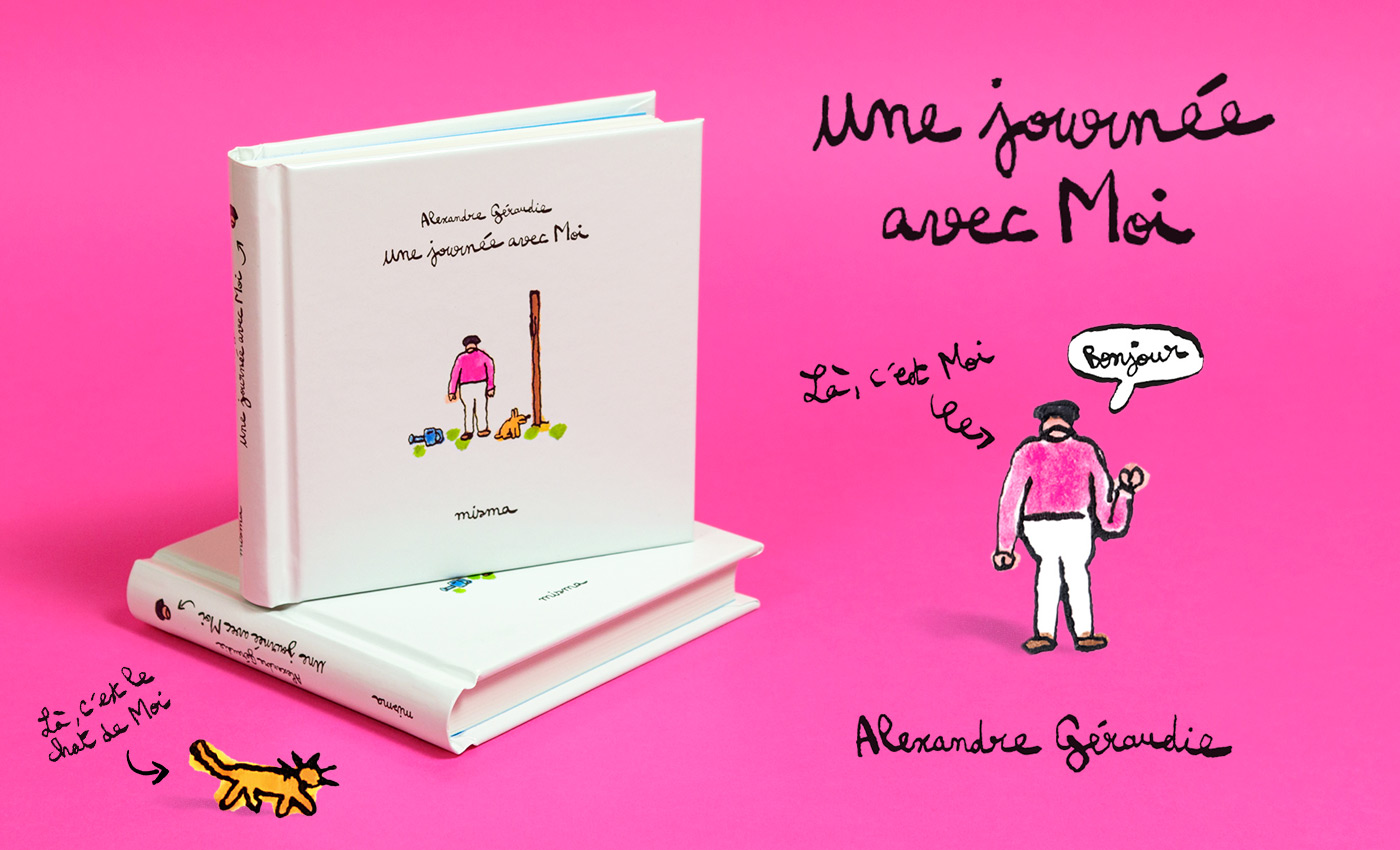 Une journée avec Moi, le nouveau livre d'Alexandre Géraudie chez MISMA